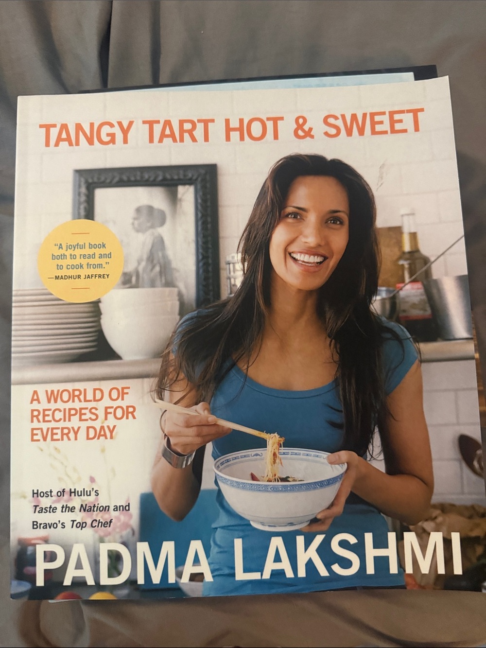 Tangy Tart Hot & Sweet Cookbook- Padma Lakeshmi